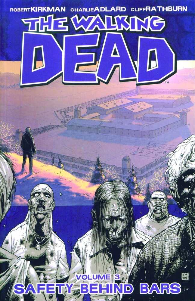 Walking Dead TPB Volume 03 Safety Behind Bars (New Printing) (Nov0822 (NM)
