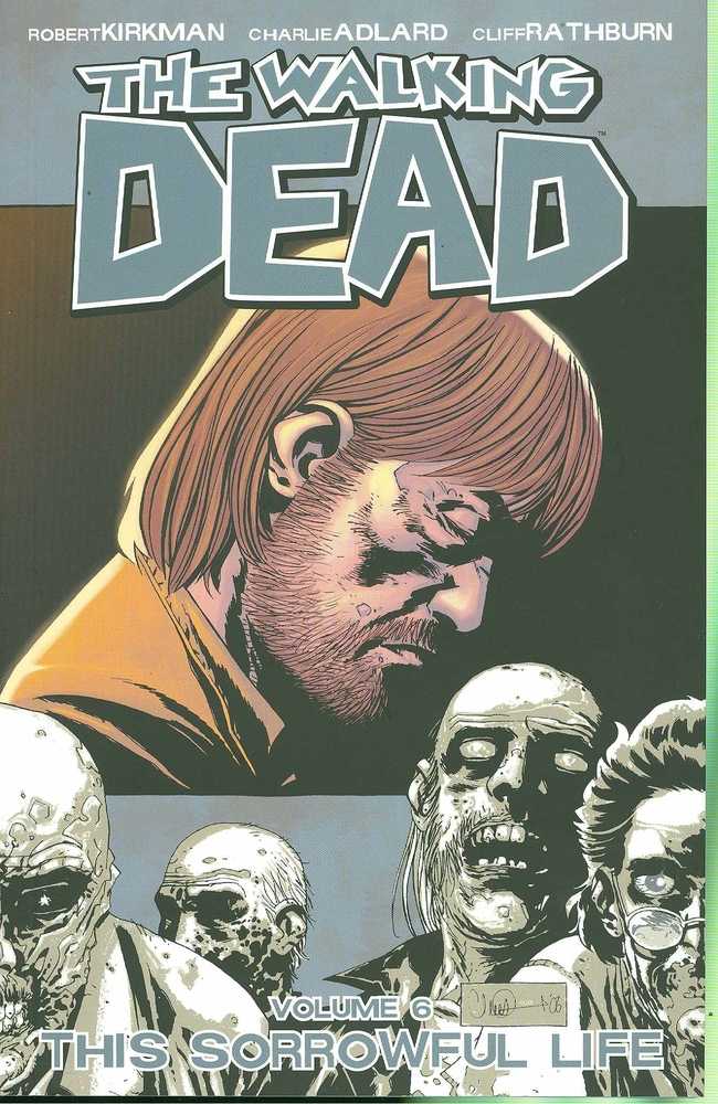 Walking Dead TPB Volume 06 Sorrowful Life (New Printing) (Sep088207) (NM)