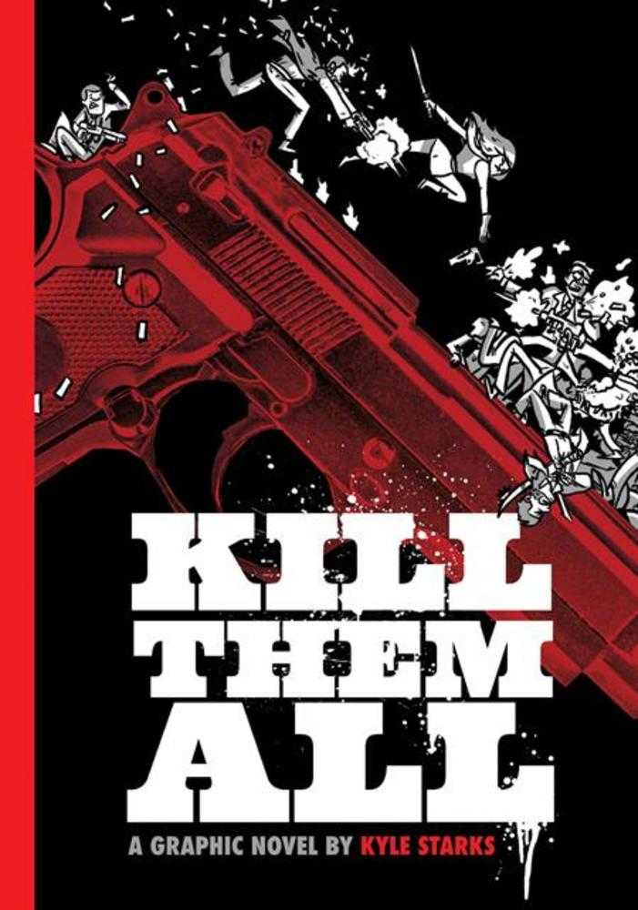 Kill Them All Hardcover (Mature) (NM)