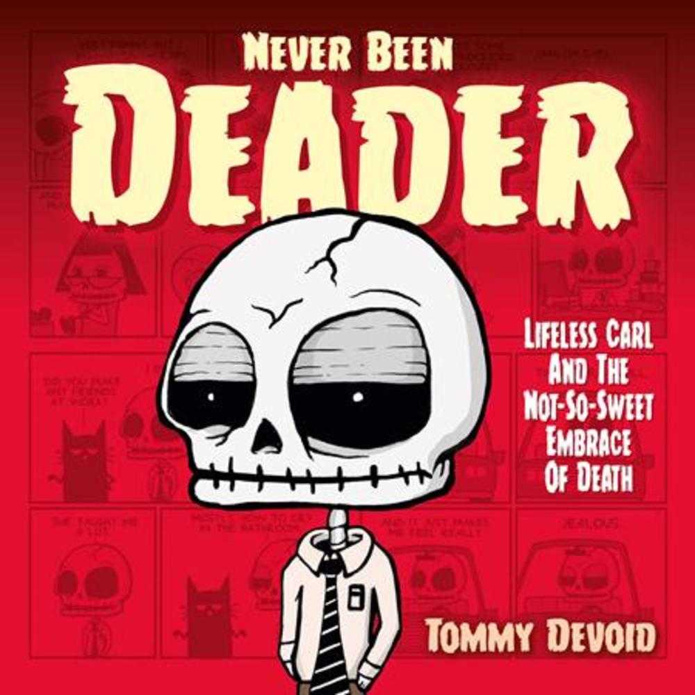 Never Been Deader Hardcover Lifeless Carl And The Not So Sweet Embrace Of Death (NM)