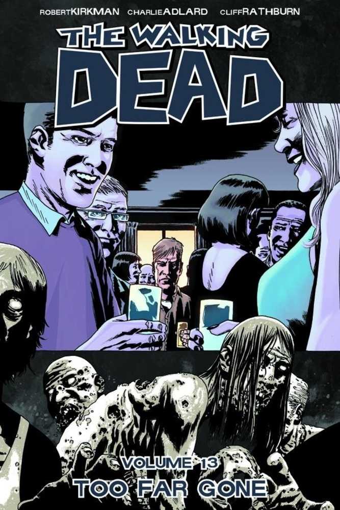 Walking Dead TPB Volume 13 Too Far Gone (Mature) (NM)