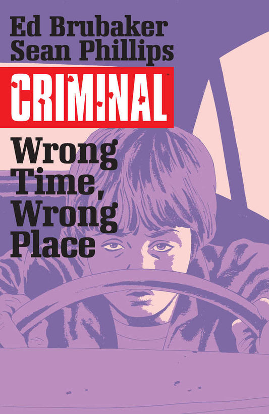 Criminal TPB Volume 07 Wrong Time Wrong Place (Mature) (NM)