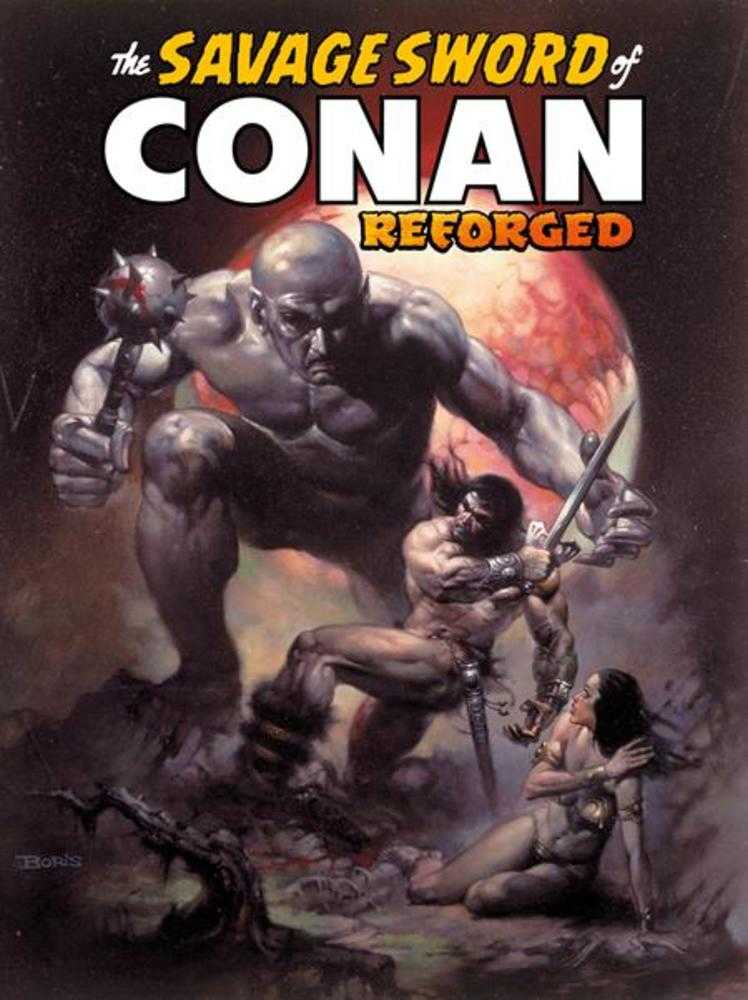 Savage Sword Of Conan Reforged TPB Volume 01 DM Edition Boris Valejo Cover (Mature) (NM)