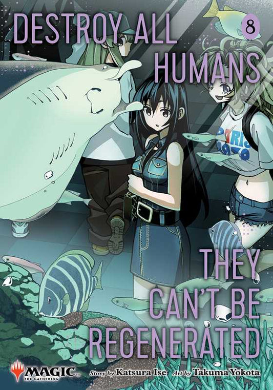 Destroy All Humans. They Can't Be Regenerated. A Magic: The Gathering Manga, Vol. 8 by Katsura Ise (NM)