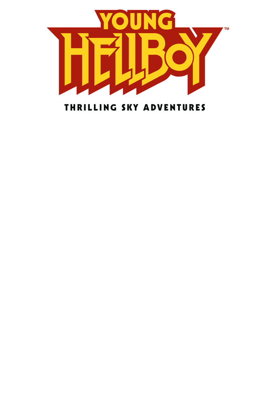 Young Hellboy: Thrilling Sky Adventures #1 (Cover C) (Blank Cover) (NM)