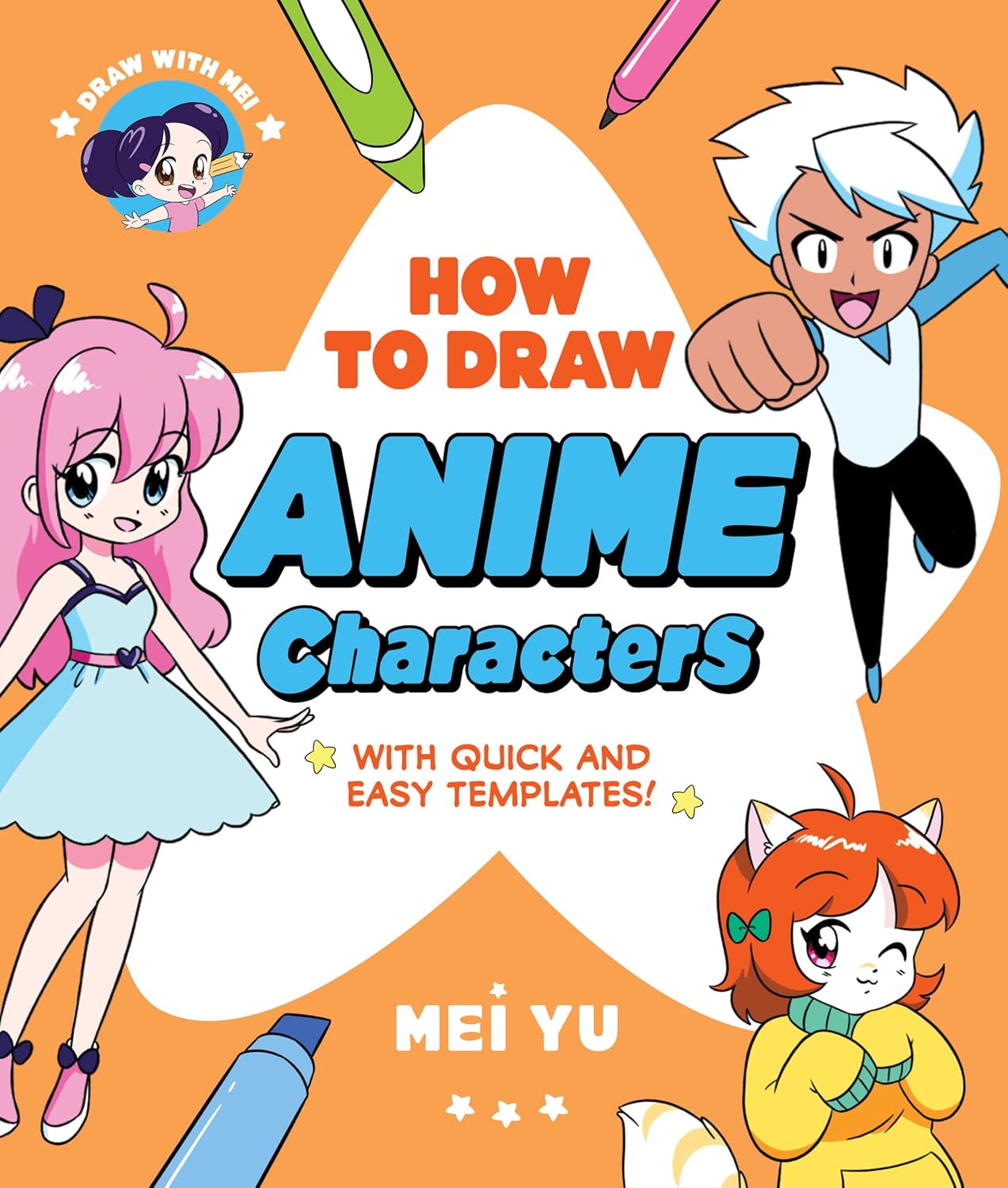 Draw with Mei: How to Draw Anime Characters (NM)