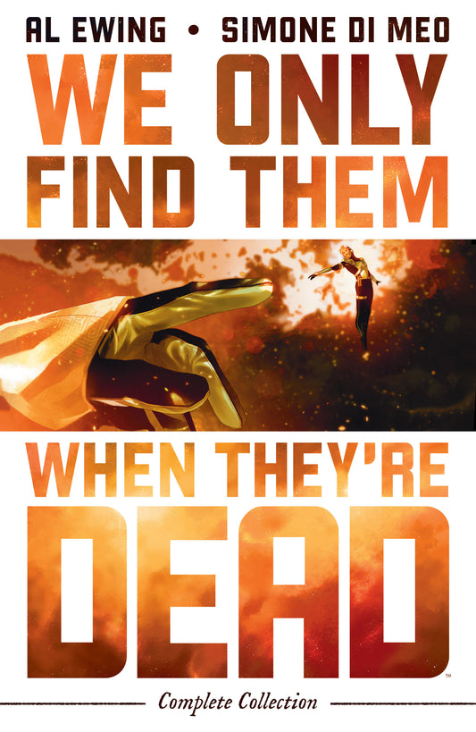 We Only Find Them When They're Dead Complete Collection (NM)