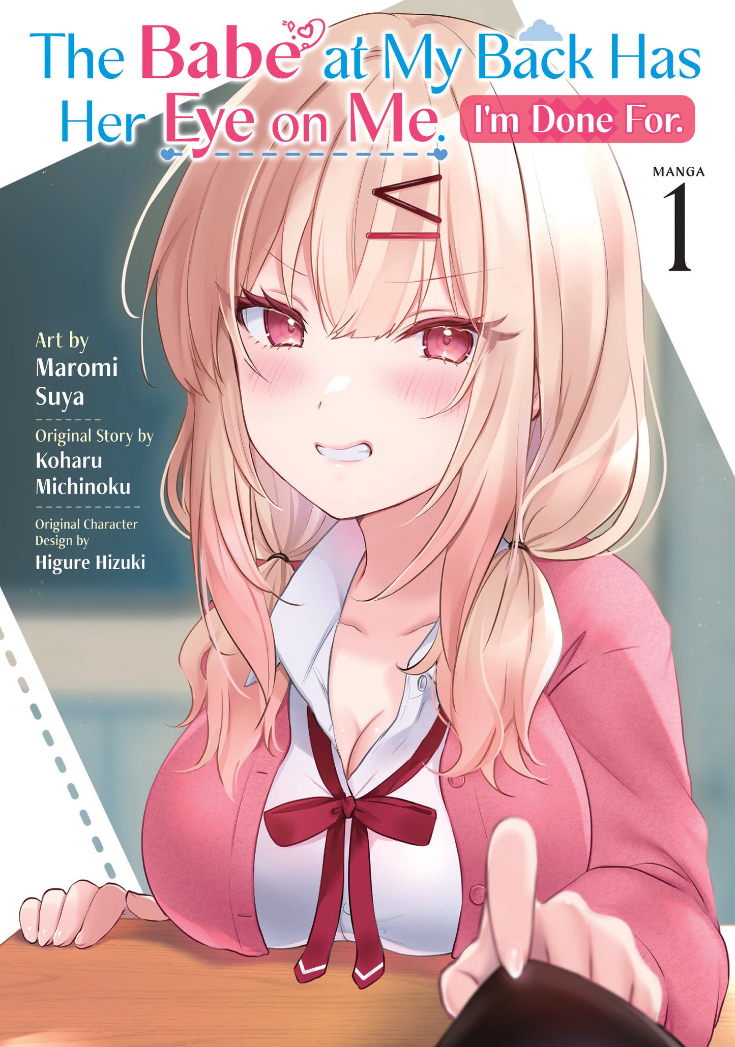 The Babe At My Back Has Her Eye On Me. I'm Done For. (Manga) Volume. 1 (NM)