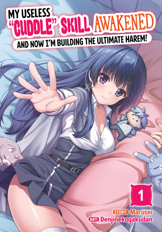 My Useless "Cuddle" Skill Awakened, And Now I'm Building The Ultimate Harem! Volume. 1 (NM)